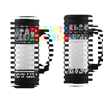 Last Day Of Elementary Sign My Back To School Coffee Mug - Monsterry