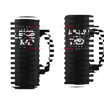Let’S Go Taco Parody Coffee Mug | Mazezy