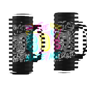 Los 80 Me Hicieron The 80S Made Me In Mangas Taza de café - Regaloses