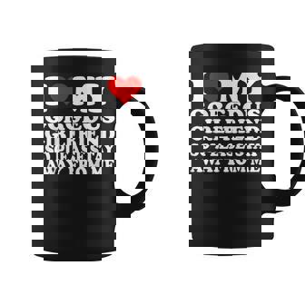 I Love My Gorgeous Girlfriend So Please Stay Away From Me Coffee Mug - Thegiftio