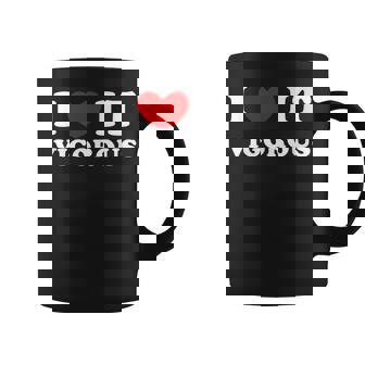 I Love Itigorous 私はそれが元気であるのが大好きです コーヒーマグ - Kawaiitshirt