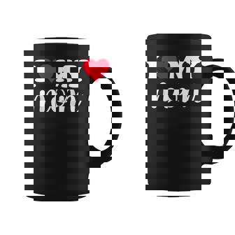 I Love My Mom I Heart Mom Love Mom Coffee Mug - Monsterry