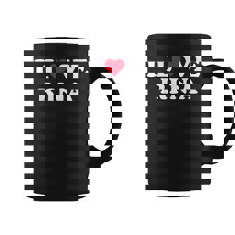 I Love Rina マッチング ガールフレンド&ボーイフレンド リナの名前 コーヒーマグ - Kawaiitshirt