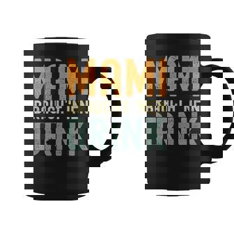 Mama Braucht Nen Drink Mother's Day Motheraying Tassen - Seseable