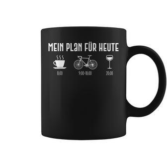 Mein Plan Für Heute Kaffee Fahrrad Wein Tassen - Geschenkecke