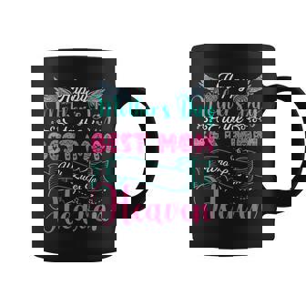 Mother's Day To The Best Mom Who Lives In Heaven Proud Mom Coffee Mug | Mazezy