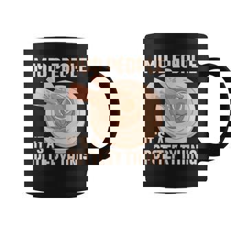 Mud People Its A Pottery Thing 陶器 陶芸家 セラミスト Pottery 陶芸 コーヒーマグ - Kawaiitshirt