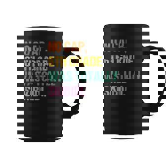 No Cap 6Th Grade Was Totally Skibidi Teacher Student Coffee Mug - Monsterry