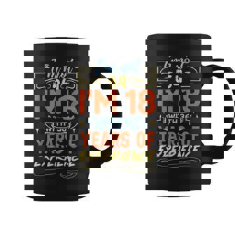No Tengo 54 Años Tengo 18 Años Con 36 Años De Experiencia Taza de café - Regaloses