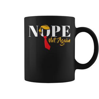 Nope Not Again Trump Humour Politique Tasse - Cadeauxyz