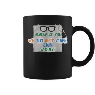 We Do Not Care Club Gen X I Don't Care Coffee Mug - Thegiftio