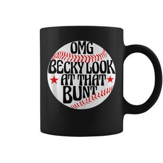 Omg Becky Look At That Bunt Baseball Mom Mothers Coffee Mug - Monsterry