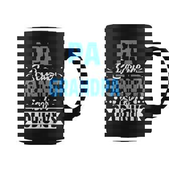 Pa Because Grandpa Is For Old Guys Father's Day Coffee Mug - Monsterry