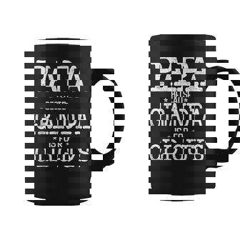 Papa Because Grandpa Is For Old Guys Papa Coffee Mug - Thegiftio