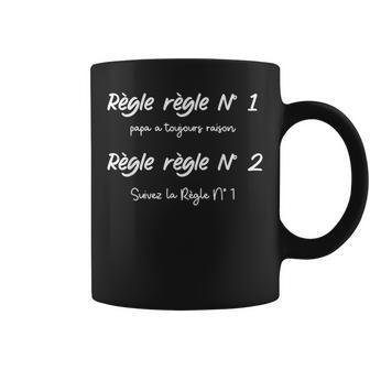 Papa Humour Règle Règle N 1 Papa A Toujours Raison Tasse - Cadeauxyz
