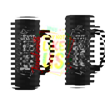 Pride Black History They Don't Like Us Junenth 1865 Coffee Mug | Mazezy