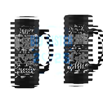 Proud Big Sister Of A Class Of 2025 Graduate 2025 Senior Coffee Mug | Mazezy