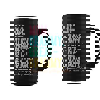 Proud Mom Grammy Great Grammy I Just Keep Getting Better Coffee Mug | Mazezy
