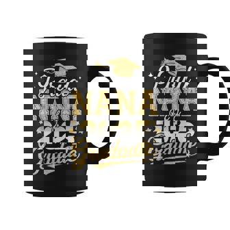Proud Nana Of A Class Of 2025 Graduate Senior Graduation Coffee Mug | Mazezy