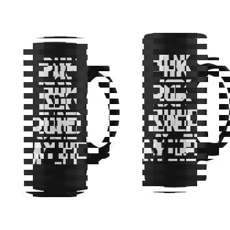 Punk Rock Ruined My Life – Amusant Punk Musique Lover Punk Rock Tasse - Cadeauxyz