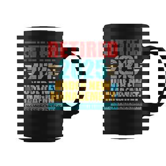 Retired 2025 Under New Management See Wife For Details Coffee Mug - Thegiftio