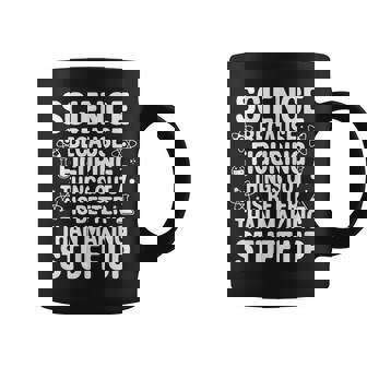 Science Because Figuring Things Out プロ 先生 科学 コーヒーマグ - Kawaiitshirt
