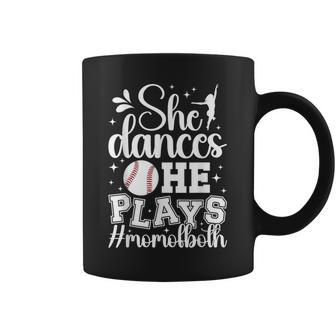 She Dances He Plays Mom Of Both Dance And Baseball Mom Coffee Mug - Monsterry