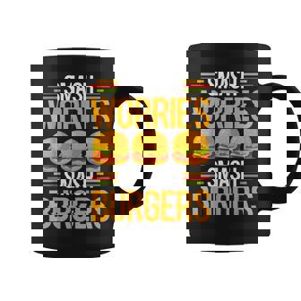Smash Worriesmash Burgers tress Relief Quote コーヒーマグ - Kawaiitshirt