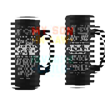 My Son In Law Is My Favorite Child Fathers Day Men Coffee Mug | Mazezy