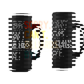 Sorry Can't Billiards Bye シャツ 面白い ビリヤード愛好家 コーヒーマグ - Kawaiitshirt