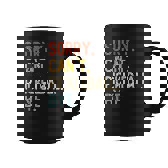 Sorry Can't Pickleball Bye 面白いピックルボール愛好家 コーヒーマグ - Kawaiitshirt