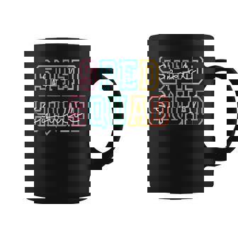 Sped Squad Team Special Education Teacher Life Coffee Mug | Mazezy