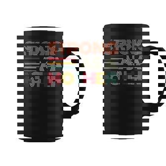 Strong As A Mother Retro Empowerment Mother's Day Quote Coffee Mug - Monsterry