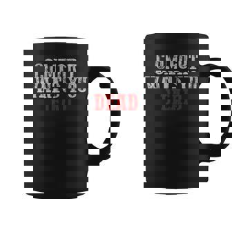 Superbe Motivation Confort Wants You Dead Tasse - Cadeauxyz