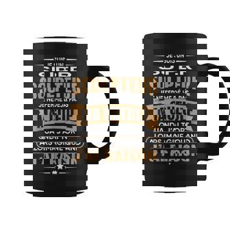 Superculpteur Je Ferme Pas Ma Gueule Humourculpteur Tasse - Cadeauxyz