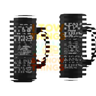 I Tow Things And I Know Things Fathers Day Coffee Mug - Thegiftio