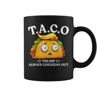 Trump Always Chickens Out Taco Taco Trump Coffee Mug - Monsterry