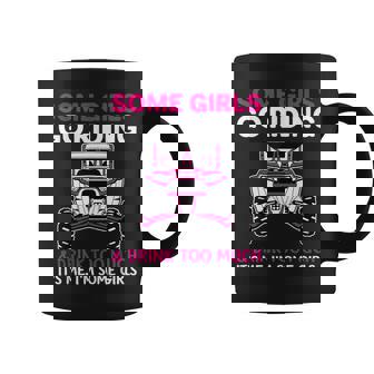 Utv Sxs Some Girls Go Riding Drink Too Much It's Me Coffee Mug - Monsterry