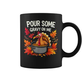 Versez De Laauceur Moi Dinde Drôle De Thanksgiving Tasse - Cadeauxyz