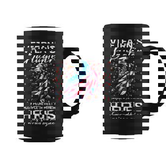 I Am A Veteran's Daughter Most People Never Meet Their Fuuny Coffee Mug - Thegiftio UK