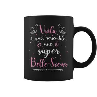 Voila À Quoi Ressembleuper Belle-Soeur Meilleure Du Monde Tasse - Cadeauxyz