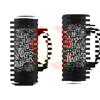 I Want For You Whatever You Want For Immigrants Floral Coffee Mug - Monsterry