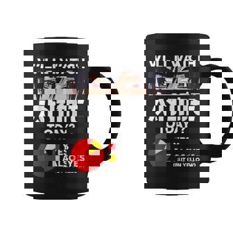 Will I Watch Anime Today Japan Kawaii Manga Otaku Anime Coffee Mug - Thegiftio