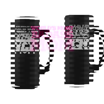 World's Most Badass Mom Mother's Day In Pink Coffee Mug - Monsterry