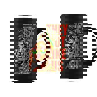 They Dont Like Us Junenth 1865 Afro America Woman Coffee Mug | Mazezy