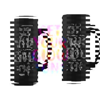 ゲット・ユー・グロー・オン コーヒーマグ - Kawaiitshirt