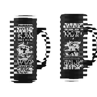 劇場 What´S Your Excuse 俳優ミュージカル劇場 コーヒーマグ - Kawaiitshirt