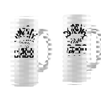 Bailar Es Mi Cardio Equipo De Baile De Ballet Diciendo Taza de café - Regaloses