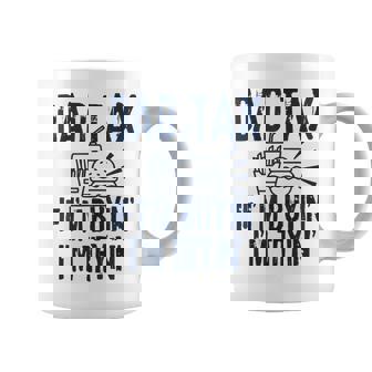 Dad Tax If I'm Buyin I'm Tryin Fathers Day Dad Joke Coffee Mug | Mazezy