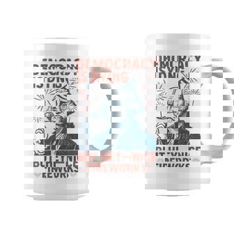 Democracy Is Dying Nice Fireworks G Washington 4Th Of July Coffee Mug - Monsterry
